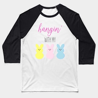 Hanging With My Peeps - Cute Easter Design for Women and Girls Baseball T-Shirt